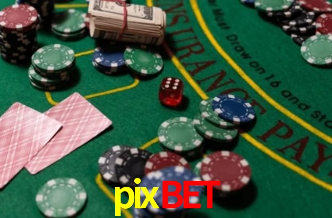 pixbet: A Experiência de Casino com Jogos de Mesa ao Vivo